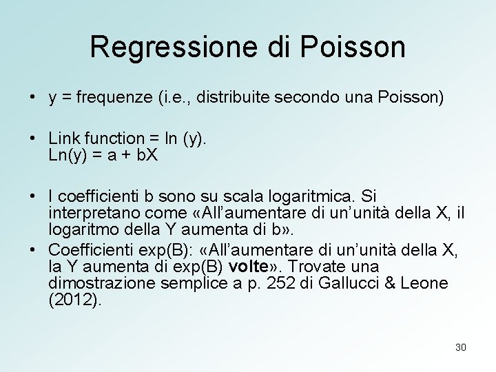 Regressione di Poisson • y = frequenze (i. e. , distribuite secondo una Poisson)