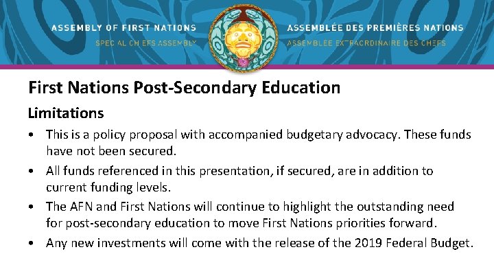 First Nations Post-Secondary Education Limitations • This is a policy proposal with accompanied budgetary First Nations Post-Secondary Education Limitations • This is a policy proposal with accompanied budgetary