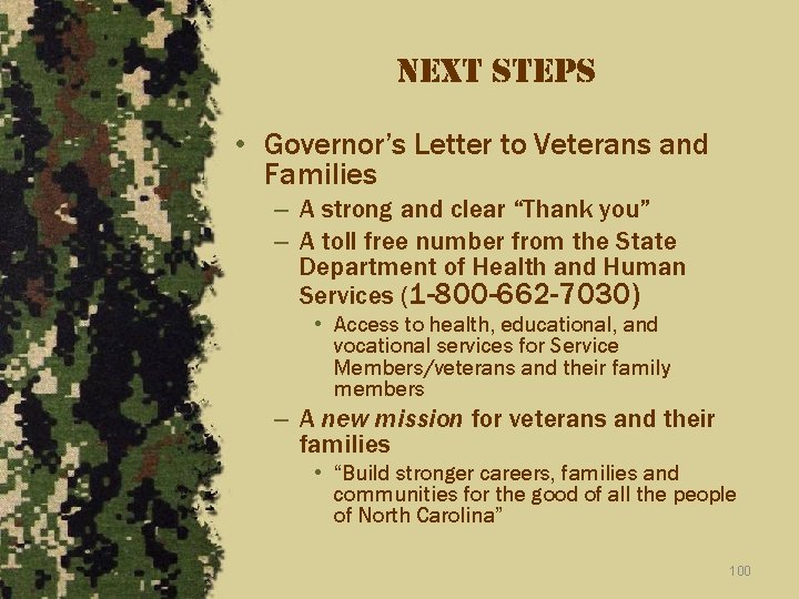 next steps • Governor’s Letter to Veterans and Families – A strong and clear