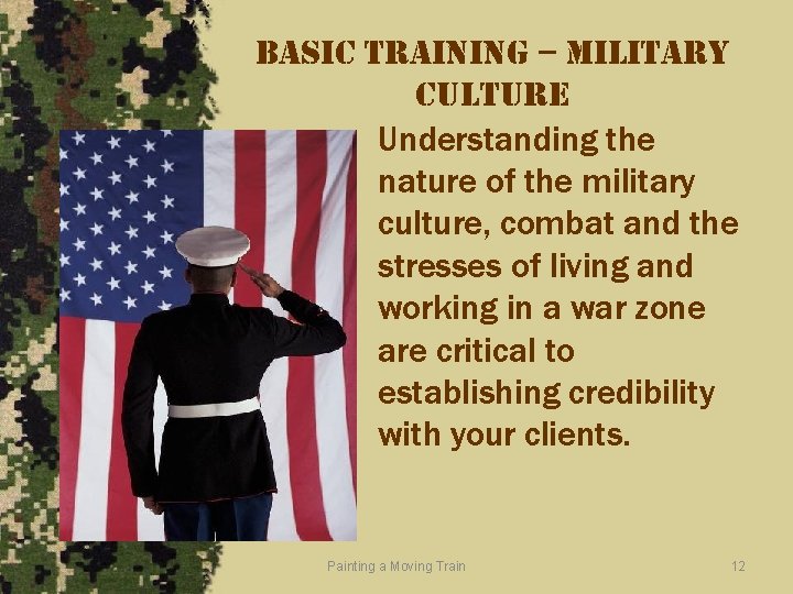 basic training – military culture Understanding the nature of the military culture, combat and
