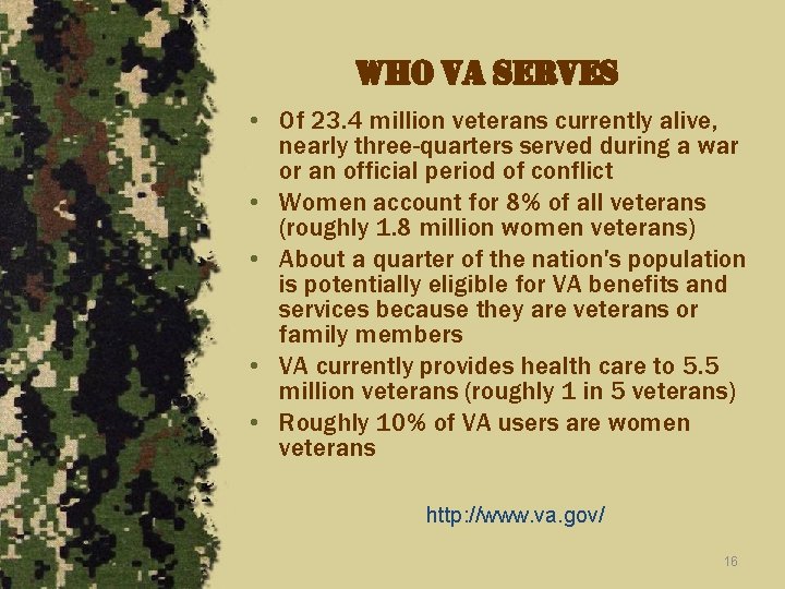 who va serves • Of 23. 4 million veterans currently alive, nearly three-quarters served