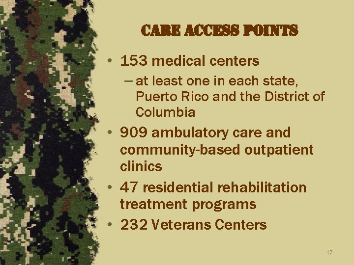 care access points • 153 medical centers – at least one in each state,