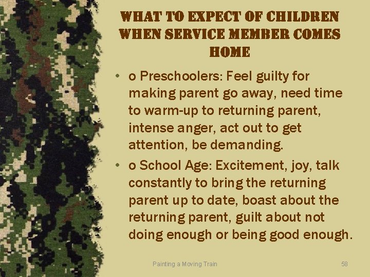 what to expect of children when service member comes home • o Preschoolers: Feel