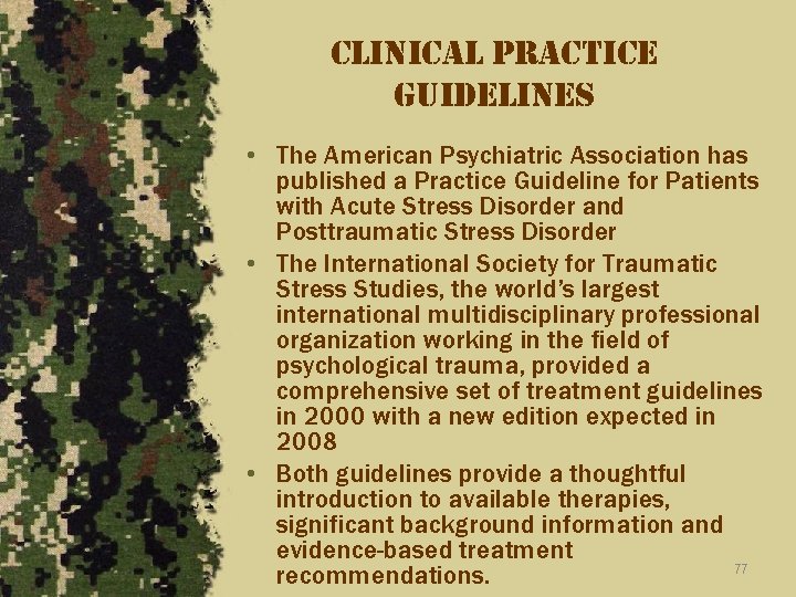 clinical practice guidelines • The American Psychiatric Association has published a Practice Guideline for