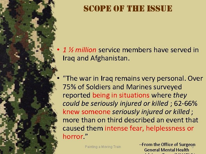 scope of the issue • 1 ½ million service members have served in Iraq