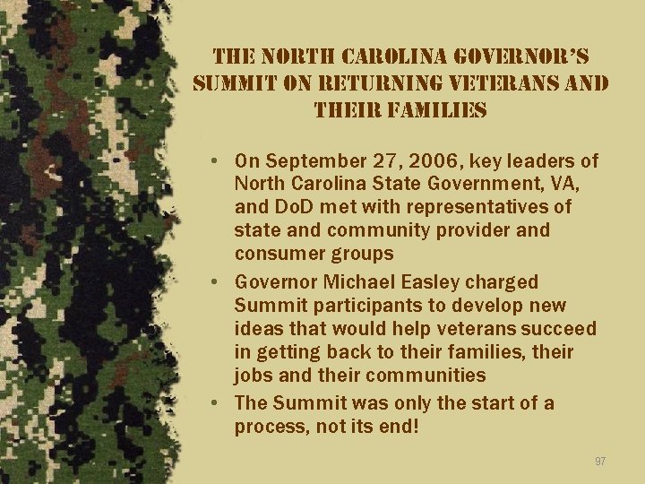the north carolina governor’s summit on returning veterans and their families • On September