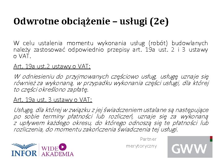 Odwrotne obciążenie – usługi (2 e) W celu ustalenia momentu wykonania usług (robót) budowlanych