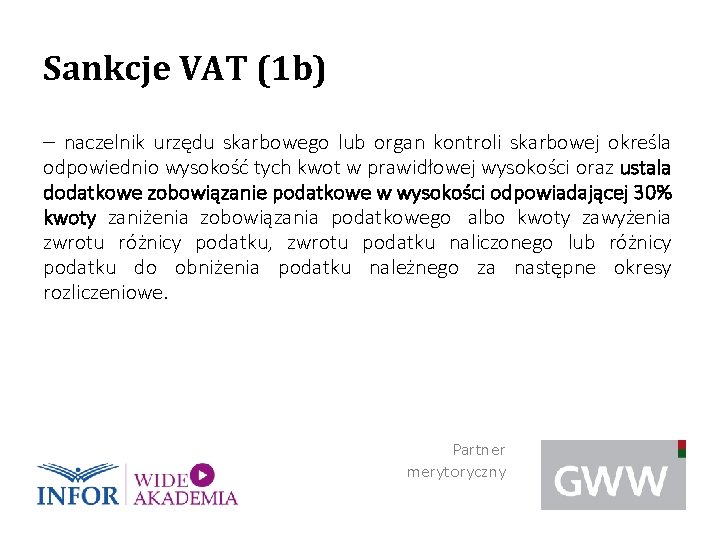 Sankcje VAT (1 b) – naczelnik urzędu skarbowego lub organ kontroli skarbowej określa odpowiednio