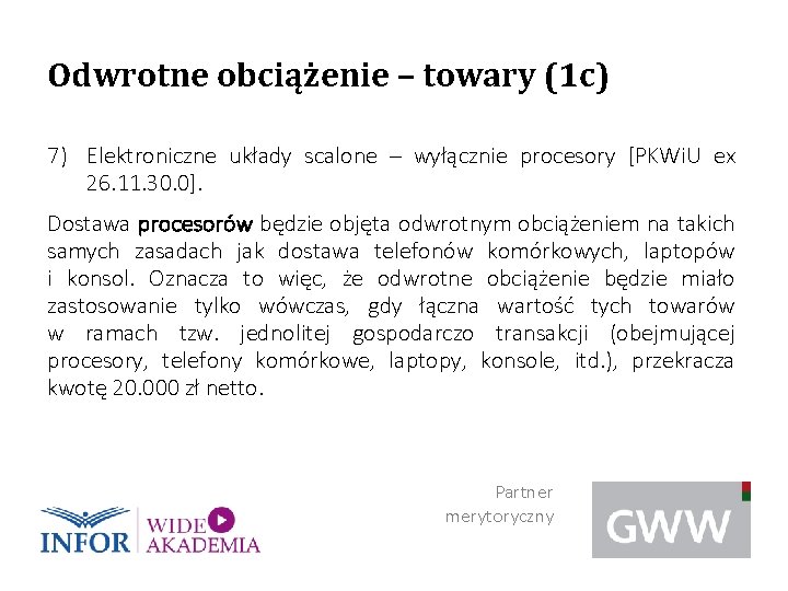 Odwrotne obciążenie – towary (1 c) 7) Elektroniczne układy scalone – wyłącznie procesory [PKWi.