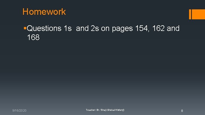 Homework §Questions 1 s and 2 s on pages 154, 162 and 168 9/16/2020 Homework §Questions 1 s and 2 s on pages 154, 162 and 168 9/16/2020