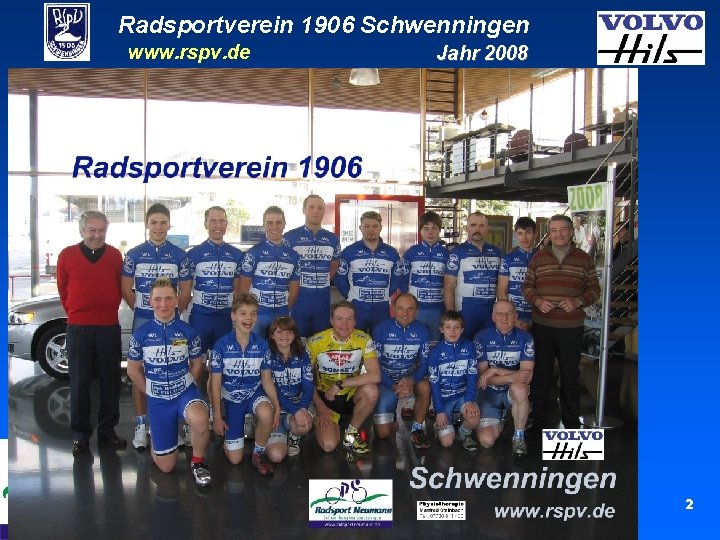 Radsportverein 1906 Schwenningen www. rspv. de Jahr 2008 Physiotherapie Manfred Steinbach Tel. : 07720