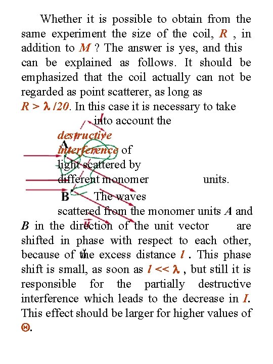 Whether it is possible to obtain from the same experiment the size of the