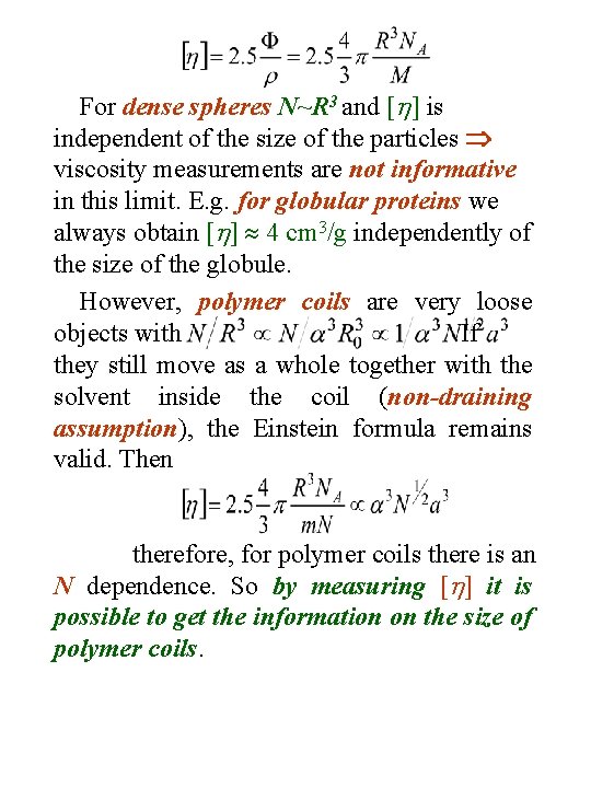 For dense spheres N~R 3 and [ ] is independent of the size of