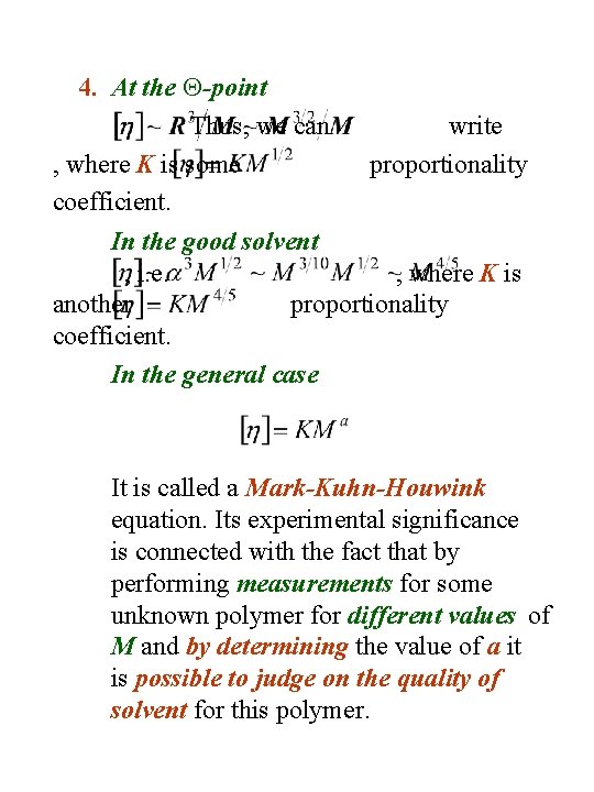 4. At the -point. Thus, we can write , where K is some proportionality