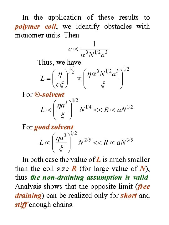 In the application of these results to polymer coil, we identify obstacles with monomer