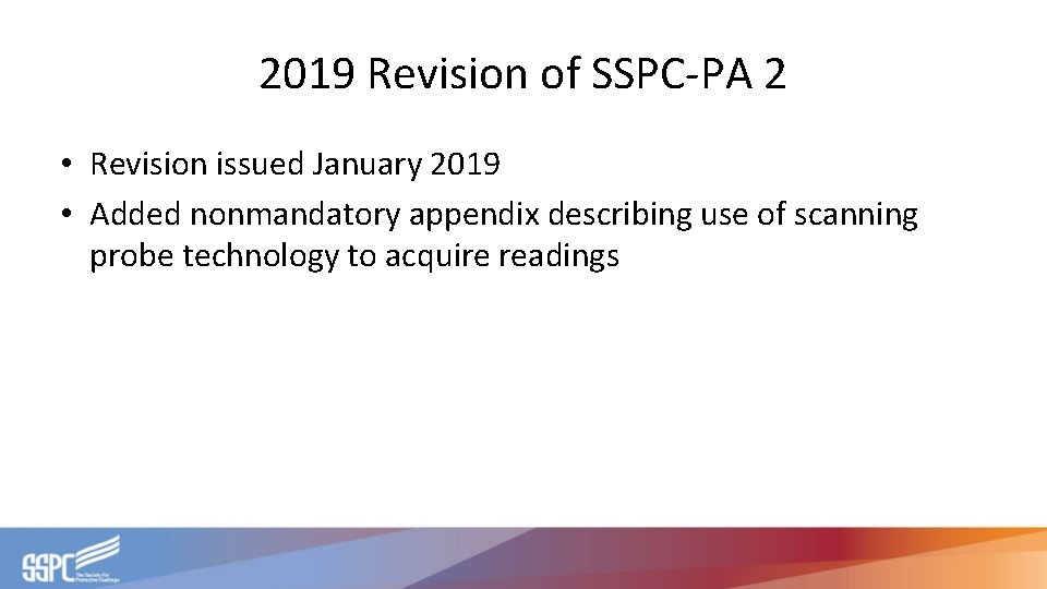 2019 Revision of SSPC-PA 2 • Revision issued January 2019 • Added nonmandatory appendix