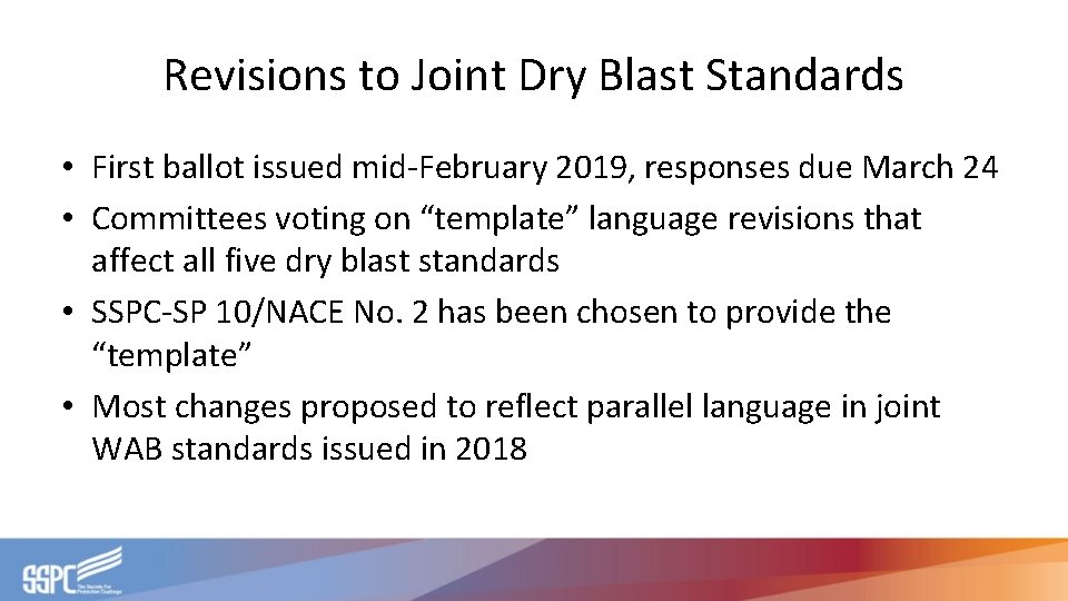 Revisions to Joint Dry Blast Standards • First ballot issued mid-February 2019, responses due
