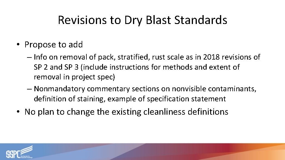 Revisions to Dry Blast Standards • Propose to add – Info on removal of