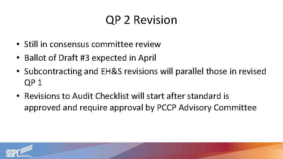 QP 2 Revision • Still in consensus committee review • Ballot of Draft #3