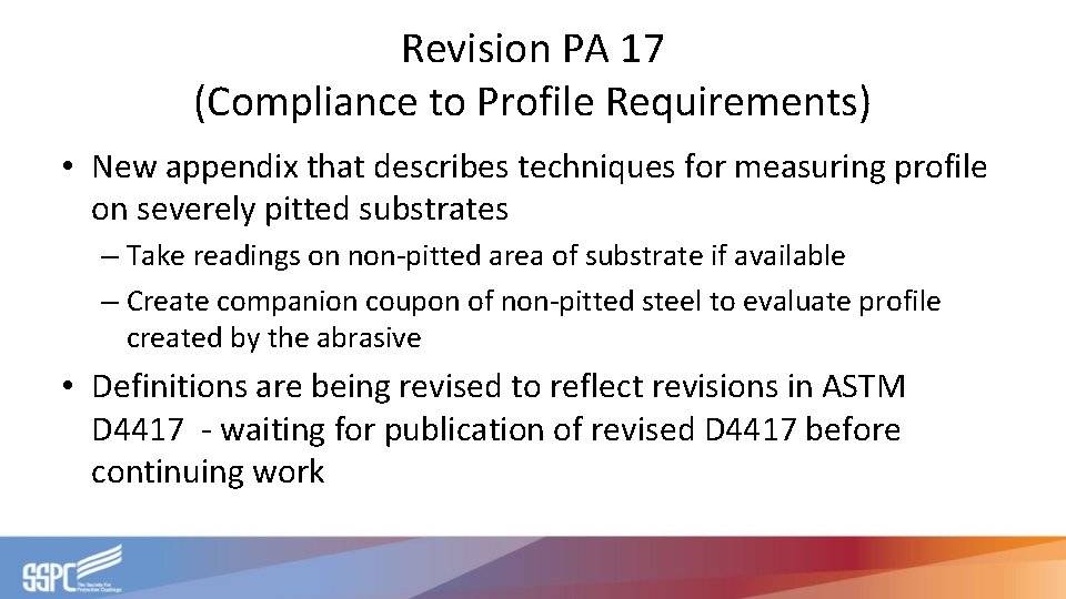 Revision PA 17 (Compliance to Profile Requirements) • New appendix that describes techniques for