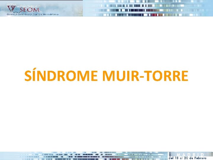 SÍNDROME MUIR-TORRE 