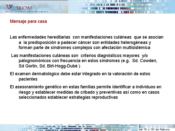 Mensaje para casa Las enfermedades hereditarias con manifestaciones cutáneas que se asocian a la