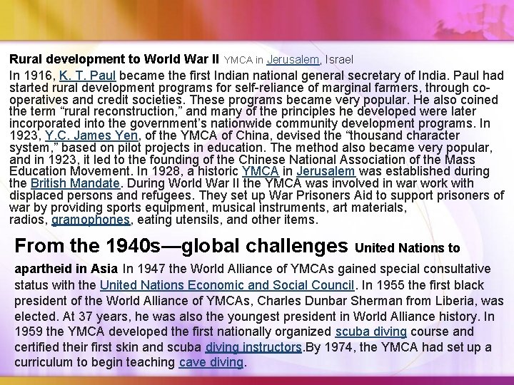 Rural development to World War II YMCA in Jerusalem, Israel In 1916, K. T. Rural development to World War II YMCA in Jerusalem, Israel In 1916, K. T.