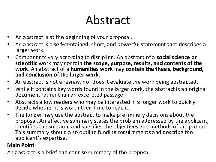 Abstract • An abstract is at the beginning of your proposal. • An abstract