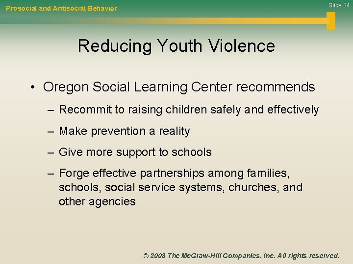 Slide 34 Prosocial and Antisocial Behavior Reducing Youth Violence • Oregon Social Learning Center