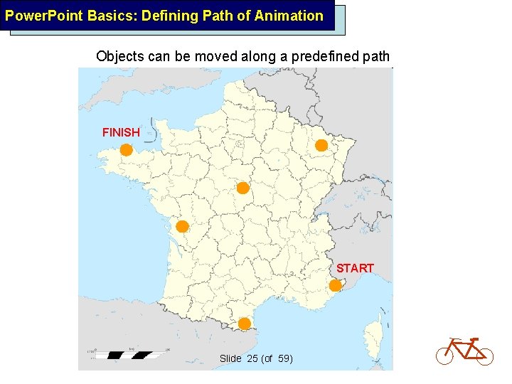 Power. Point Basics: Defining Path of Animation Objects can be moved along a predefined