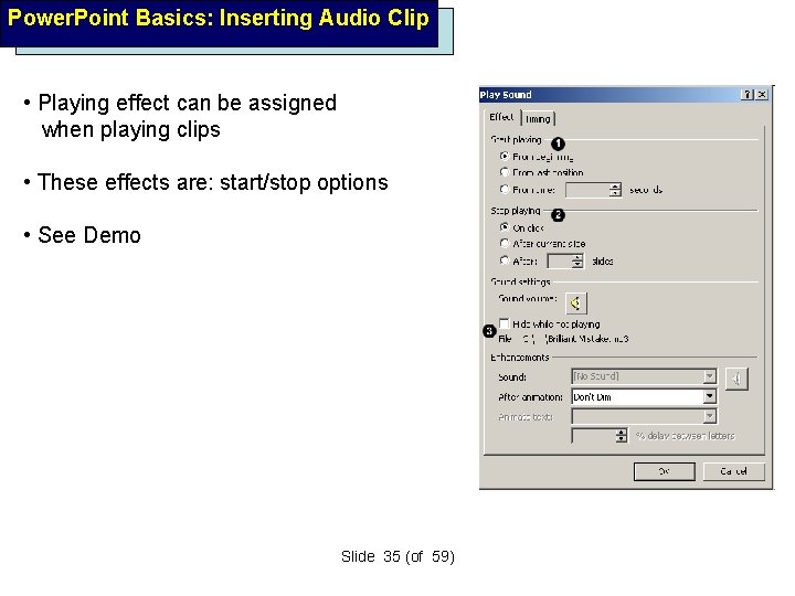 Power. Point Basics: Inserting Audio Clip • Playing effect can be assigned when playing