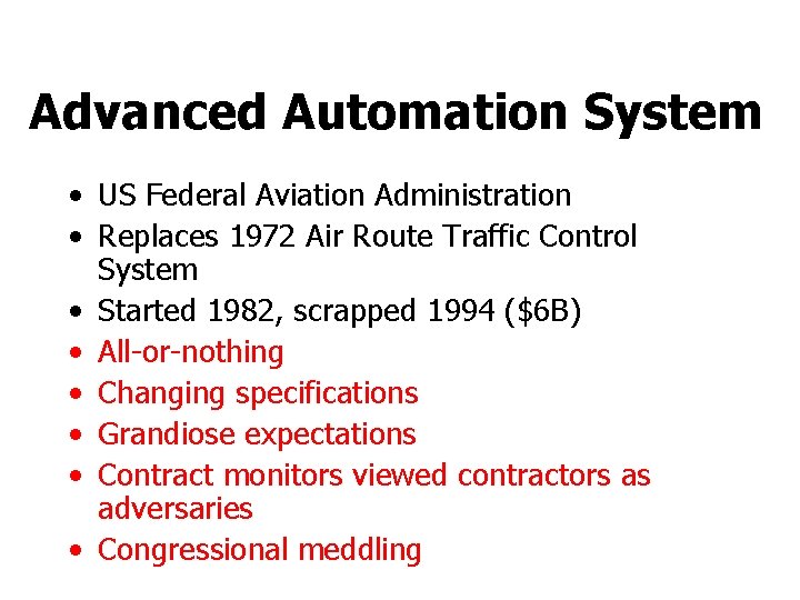 Advanced Automation System • US Federal Aviation Administration • Replaces 1972 Air Route Traffic