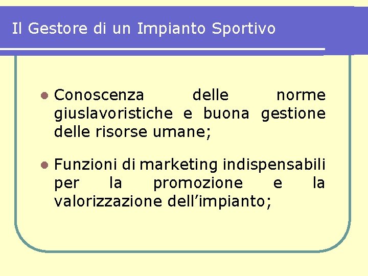 Il Gestore di un Impianto Sportivo l Conoscenza delle norme giuslavoristiche e buona gestione