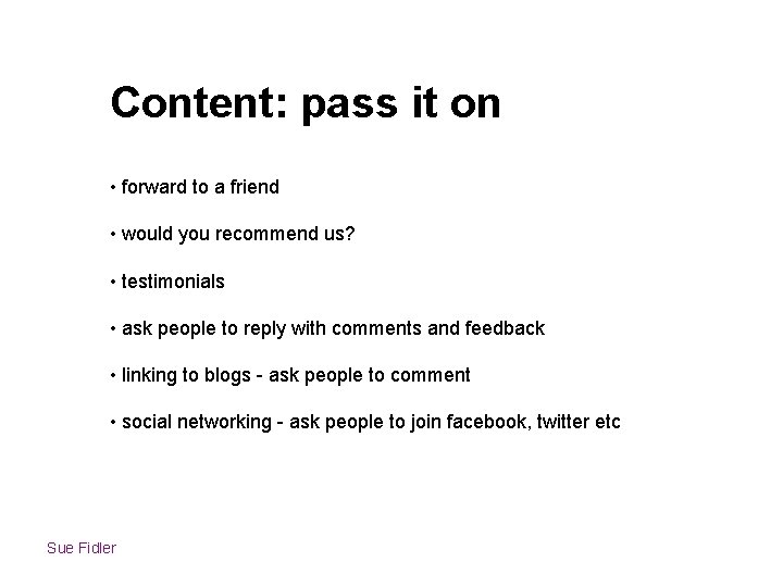 Content: pass it on • forward to a friend • would you recommend us?