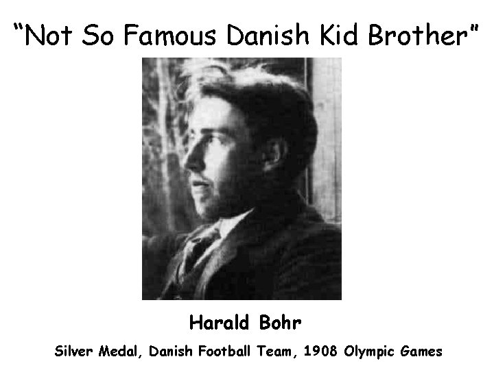 “Not So Famous Danish Kid Brother” Harald Bohr Silver Medal, Danish Football Team, 1908