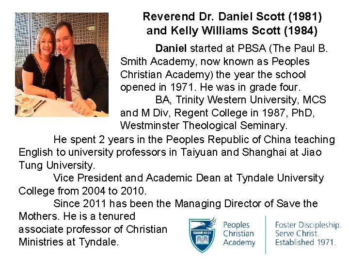 Reverend Dr. Daniel Scott (1981) and Kelly Williams Scott (1984) Daniel started at PBSA