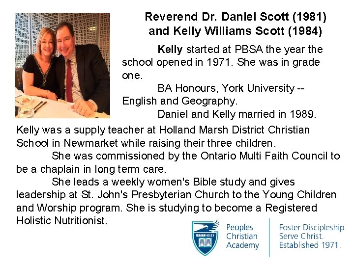 Reverend Dr. Daniel Scott (1981) and Kelly Williams Scott (1984) Kelly started at PBSA