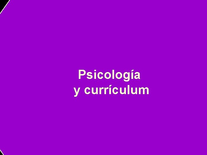 Psicología y currículum 