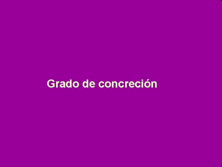 Grado de concreción 