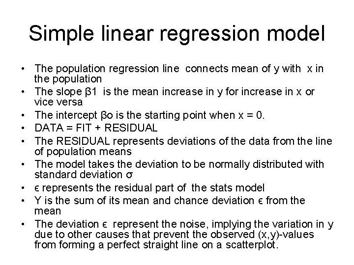 Simple linear regression model • The population regression line connects mean of y with