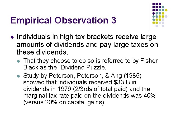 Empirical Observation 3 l Individuals in high tax brackets receive large amounts of dividends