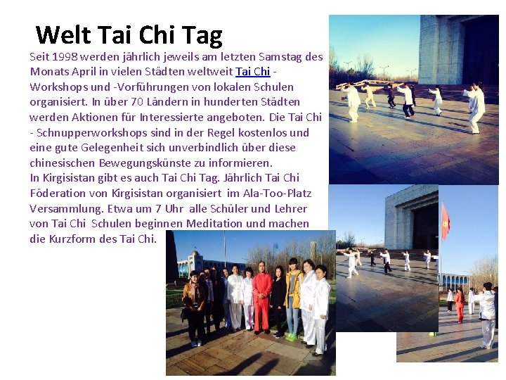 Welt Tai Chi Tag Seit 1998 werden jährlich jeweils am letzten Samstag des Monats