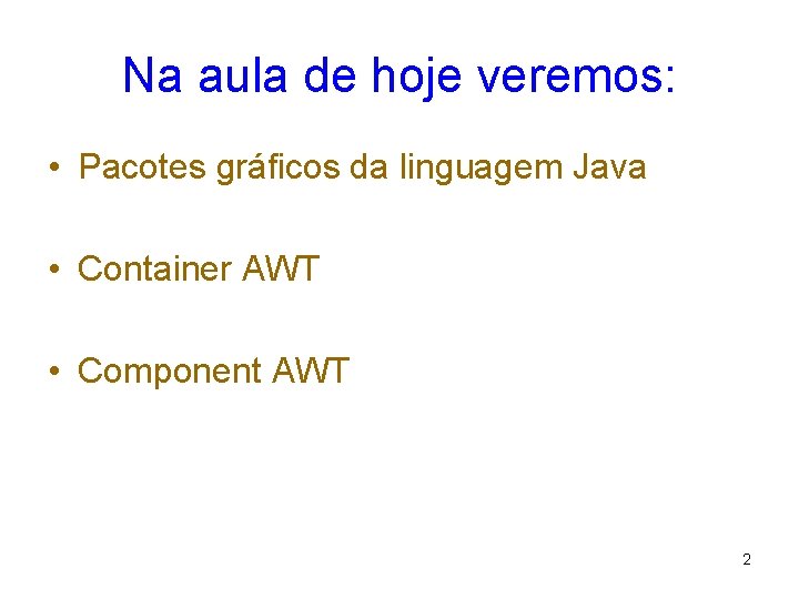 Programao Grfica em Java Introduo Aula 01 Na