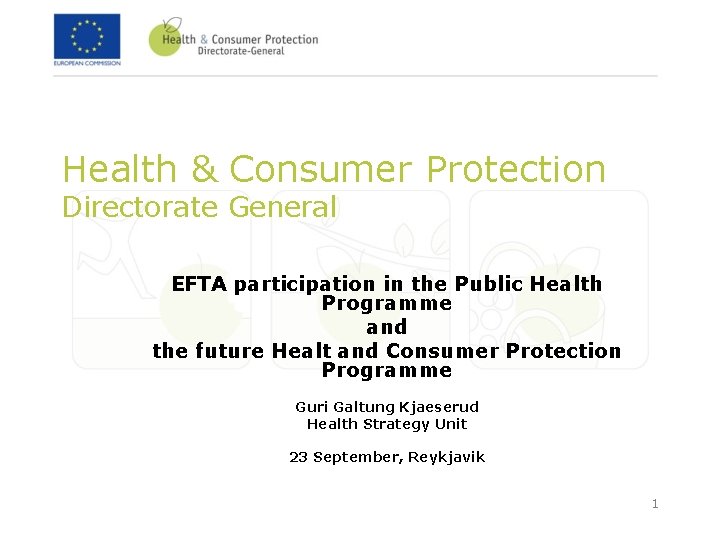 Health & Consumer Protection Directorate General EFTA participation in the Public Health Programme and Health & Consumer Protection Directorate General EFTA participation in the Public Health Programme and