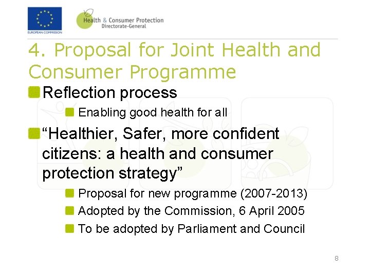 4. Proposal for Joint Health and Consumer Programme Reflection process Enabling good health for 4. Proposal for Joint Health and Consumer Programme Reflection process Enabling good health for