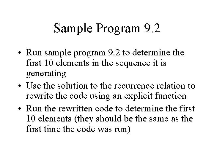 Sample Program 9. 2 • Run sample program 9. 2 to determine the first