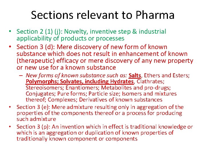 Sections relevant to Pharma • Section 2 (1) (j): Novelty, inventive step & industrial