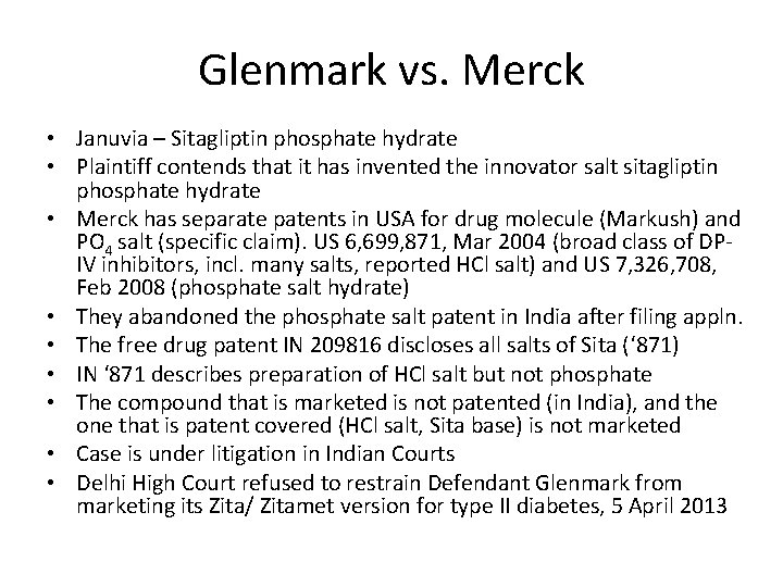 Glenmark vs. Merck • Januvia – Sitagliptin phosphate hydrate • Plaintiff contends that it