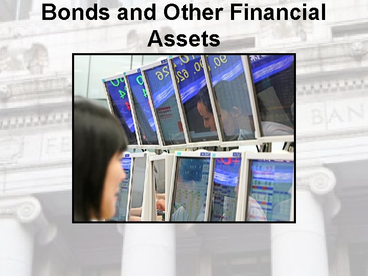 Bonds and Other Financial Assets Bonds and Other Financial Assets