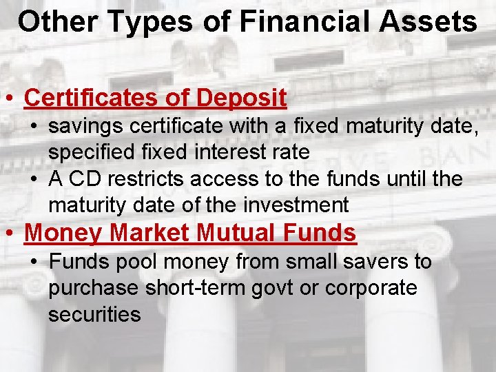 Other Types of Financial Assets • Certificates of Deposit • savings certificate with a Other Types of Financial Assets • Certificates of Deposit • savings certificate with a